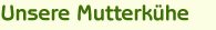 h_mutterkuehe